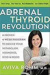 The Adrenal Thyroid Revolution: A P