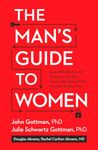 Man's Guide to Women, The: Scientifically Proven Secrets from the Love Lab About What Women Really Want