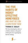 The Five Habits of Highly Effective Honeybees (and What We Can Learn from Them): From Honeybee Democracy (Princeton Shorts Book 5)