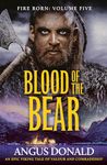 Blood of the Bear: An epic Viking tale of valour and comradeship (Fire Born Book 5)