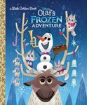 Olaf's Frozen Adventure Little Golden Book (Disney Frozen)