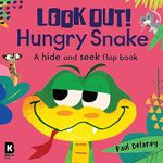 Look Out! Hungry Snake: The brilliantly fun new lift-the-flap animal board book series with wonderfully colourful illustrations – perfect for young children! (Look Out! Hungry Animals)