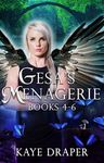 Gesa's Menagerie: Books 4-6