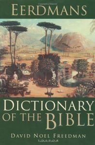 Eerdmans Dictionary of the Bible by David Noel Freedman (Editor) â€º Visit Amazon's David Noel Freedman Page search results for this author David Noel Freedman (Editor), Allen Myers (Editor), Astrid B. Beck (Editor) (8-Nov-2000) Hardcover