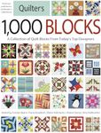 Quilter's 1,000 Blocks: A Collection of Quilt Blocks from Today's Top Designers