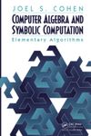 Computer Algebra and Symbolic Computation: Elementary Algorithms