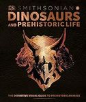 Dinosaurs and Prehistoric Life: The