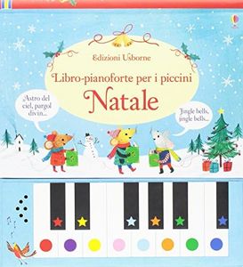 Natale. Libro-pianoforte per i piccini. Ediz. illustrata. Con gadget: 1
