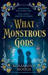 What Monstrous Gods: A rich and romantic Sleeping Beauty inspired fantasy