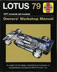 Lotus 79 1978 Onwards (All Models): An Insight Into the Design, Engineering and Operation of Lotus's Pioneering Ground-Effect Formula 1 Car (Haynes ... Formula 1 car (Owners' Workshop Manual)