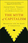 The Myth of Capitalism: Monopolies and the Death of Competition