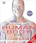 The Human Body Book: An Illustrated Guide to its Structure, Function, and Disorders