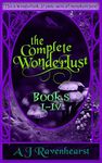 The Complete Wonderlust (Four Book Bundle): The complete adult Alice monster taboo erotic creature fantasy