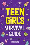 Teen Girl's Survival Guide: How to 