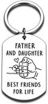 Dad Gifts from Daughter Keychain Gifts to Dad Fathers Day Birthday Christmas Xmas Gifts Keychain for Fathers Daughter Gifts Best Friends for Life Gift Keychain Engraved Gifts