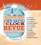 T Bone Burnett Presents: The Speaking Clock Revue - Live from the Beacon Theatre