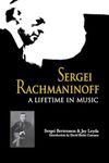 Sergei Rachmaninoff: A Lifetime in Music (Russian Music Studies)