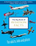 The Big Book of Aviation Facts: An 