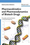 Pharmacokinetics and Pharmacodynamics of Biotech Drugs: Principles and Case Studies in Drug Development