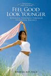 Feel Good Look Younger: Reversing Tiredness Through Hormonal Balance