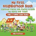 My First Neighborhood Book: Common 