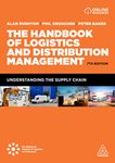 The Handbook of Logistics and Distribution Management: Understanding the Supply Chain