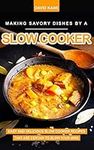 Making Savory Dishes by a Slow Cook