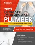 2023 Ultimate Journeyman Plumber Exam Study Guide: Practice Tests Based on the 2021 Uniform Plumbing Code