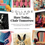Collage Soup - Hare Today, Chair Tomorrow: A book of over 110 fancy collage papers to cut up, tear up and stick on