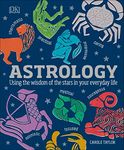 Astrology: Using the Wisdom of the 