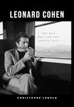 Leonard Cohen: The Man Who Saw the Angels Fall