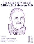 The Collected Works of Milton H. Erickson, MD: Volume 1: The Nature of Therapeutic Hypnosis