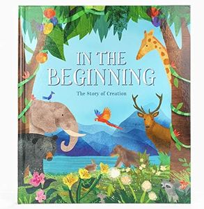 In The Beginning - 32-Page Hardcover Picture Storybook, Gift for Easter Basket Stuffer, Christmas, Baptism, Communion, and More, Ages 2-8