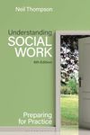 Understanding Social Work: Preparing for Practice