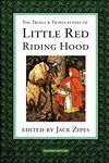 The Trials and Tribulations of Little Red Riding Hood: Versions of the Tale in Sociocultural Context