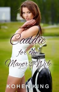 Caddie for the Mayor's Wife: A Harem Fantasy (The Gardener's Harem Book 2)