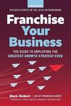 Franchise Your Business: The Guide 