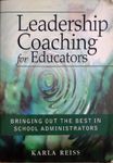 Leadership Coaching for Educators: Bringing Out the Best in School Administrators