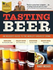 Tasting Beer, 2nd Edition: An Insider's Guide to the World's Greatest Drink