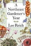 A Northeast Gardener's Year