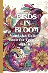 Birds in Bloom: Animal Mandala Adults Coloring Book Relaxation and Stress Relief for Teens and Adults ,50 pages