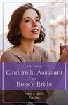 Cinderella Assistant To Boss's Bride (Billion-Dollar Bachelors, Book 3) (Mills & Boon True Love)