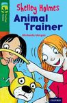 Oxford Reading Tree TreeTops Fiction: Level 12 More Pack C: Shelley Holmes Animal Trainer