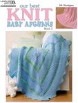 Our Best Knit Baby Afghans, Book 2-34 Classic Afghans are Sure to be Adored by Babies and Moms Alike