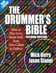 The Drummer's Bible: How to Play Every Drum Style from Afro-Cuban to Zydeco