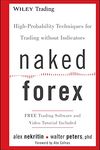 Naked Forex: High-Probability Techniques for Trading Without Indicators: 534 (Wiley Trading)