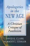 Apologetics in the New Age: A Christian Critique of Pantheism