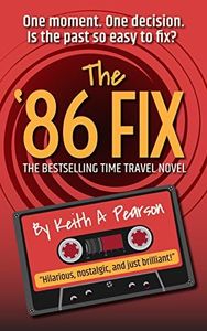 The '86 Fix: A 1980s Time Travel Novel