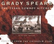 The Texas Cowboy Kitchen: Recipes from Chisholm Club