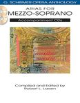 Arias for Mezzo-Soprano: G. Schirmer Opera Anthology Accompaniment CDs (2)